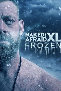 Naked and Afraid XL: Frozen - Rotten Tomatoes