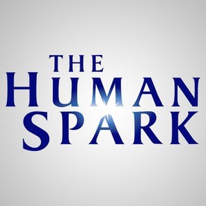 the human spark brain matters