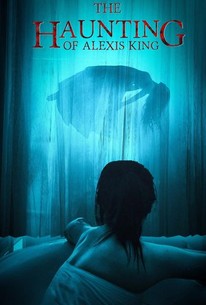 The Haunting of Alexis King - Rotten Tomatoes