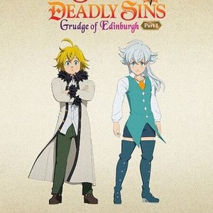 The Seven Deadly Sins: Grudge of Edinburgh - Part 1 - Rotten Tomatoes