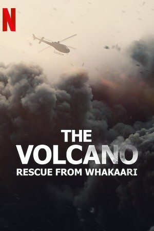 The Volcano: Rescue From Whakaari poster