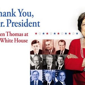 Thank You, Mr. President: Helen Thomas at the White House photo 9