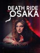 Death Ride to Osaka