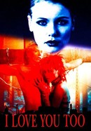 I Love You Too poster image