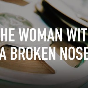 The Woman With a Broken Nose photo 5