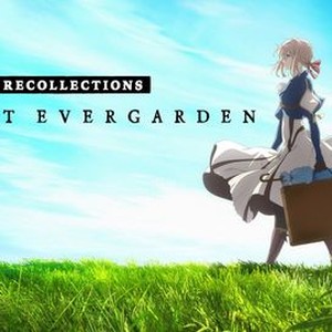 Violet Evergarden: Recollections - Rotten Tomatoes