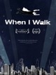 When I Walk