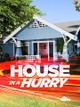 House in a Hurry