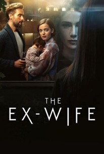 The Ex-Wife - Rotten Tomatoes