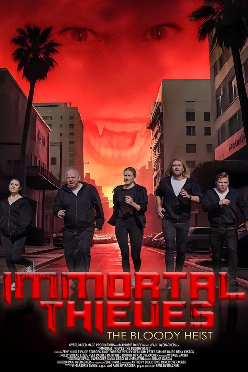 Immortal Thieves: The Bloody Heist poster