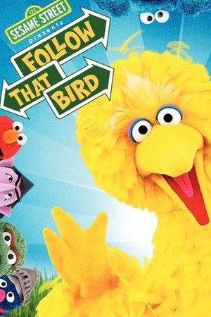 Sesame Street Presents: Follow That Bird poster