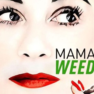 "Mama Weed photo 3"