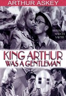 King Arthur Was a Gentleman poster image