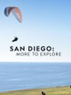 San Diego: More to Explore