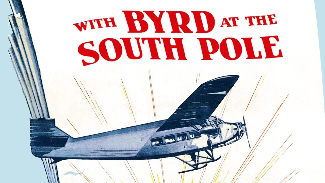 With Byrd at the South Pole [DVD]