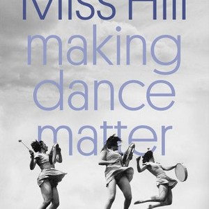 Miss Hill: Making Dance Matter photo 2