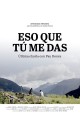 Eso que tú me das