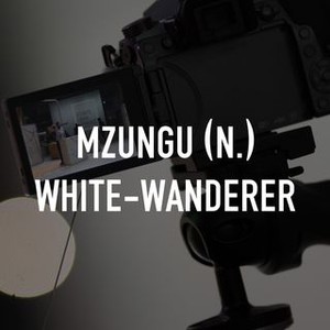 "Mzungu (n.) White-Wanderer photo 3"