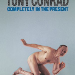 Tony Conrad: Completely in the Present photo 10