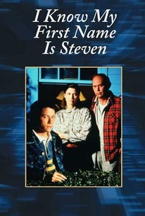 I Know My First Name Is Steven 1989 Rotten Tomatoes
