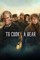 To Cook a Bear