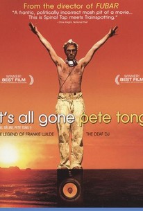 It's All Gone Pete Tong - Movie Quotes - Rotten Tomatoes