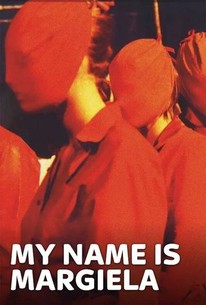 My name is Margiela - Rotten Tomatoes