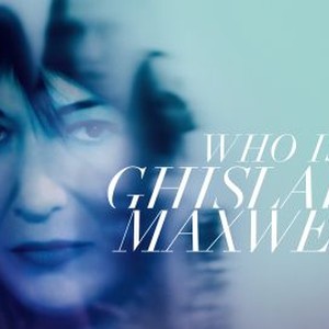 Who Is Ghislaine Maxwell? - Rotten Tomatoes