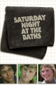 Saturday Night at the Baths