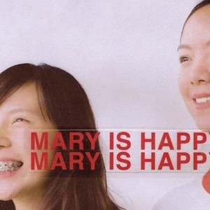 Mary Is Happy, Mary Is Happy photo 1