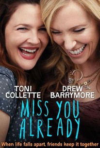 Watch trailer for Miss You Already