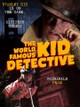The World Famous Kid Detective