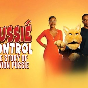 Pussié Control: The Story of Davion Pussié - Rotten Tomatoes