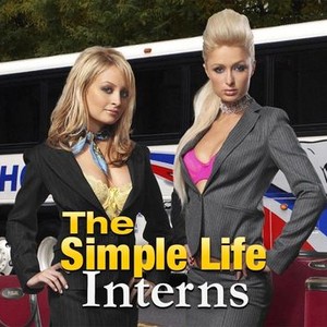 The Simple Life: Interns - Where to Watch and Stream - TV Guide