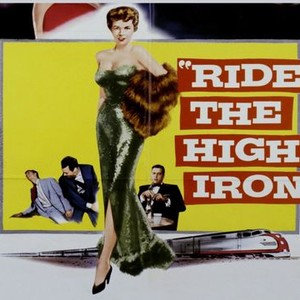 Ride the High Iron Rotten Tomatoes