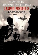 The Mysterious Geographic Explorations of Jasper Morello poster image