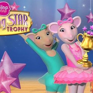 Angelina Ballerina: The Shining Star Trophy - Rotten Tomatoes