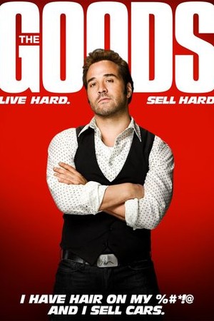 The Goods: Live Hard. Sell Hard. poster