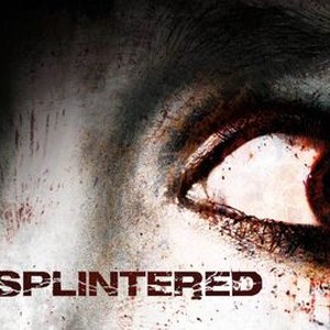 Splintered - Rotten Tomatoes