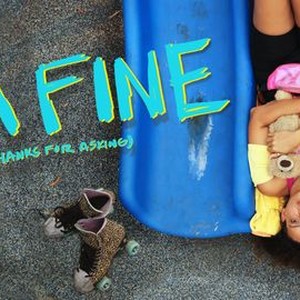 I'M FINE (Thanks for Asking) photo 20