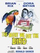 The Night We Got the Bird