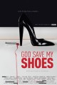 God Save My Shoes