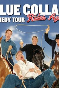 Blue Collar Comedy Tour Rides Again (2004) - Rotten Tomatoes