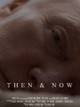 Then & Now