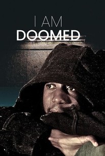 Doommed I Am Doomed | Rotten Tomatoes