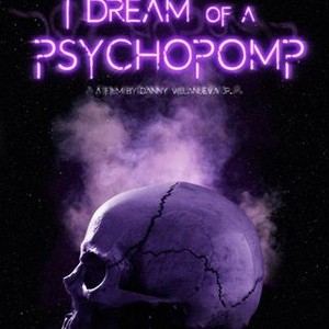 I Dream of a Psychopomp - Rotten Tomatoes
