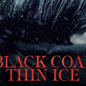 Black Coal, Thin Ice photo 18