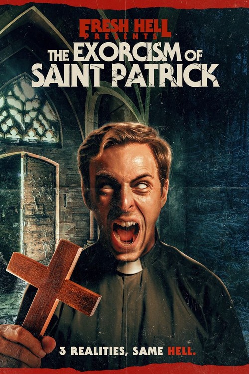 The Exorcism of Saint Patrick (Fresh Hell Presents) poster