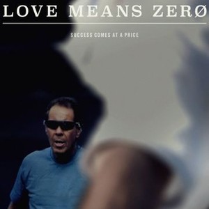 Love Means Zero (2017)