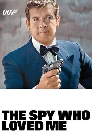 The Spy Who Loved Me poster